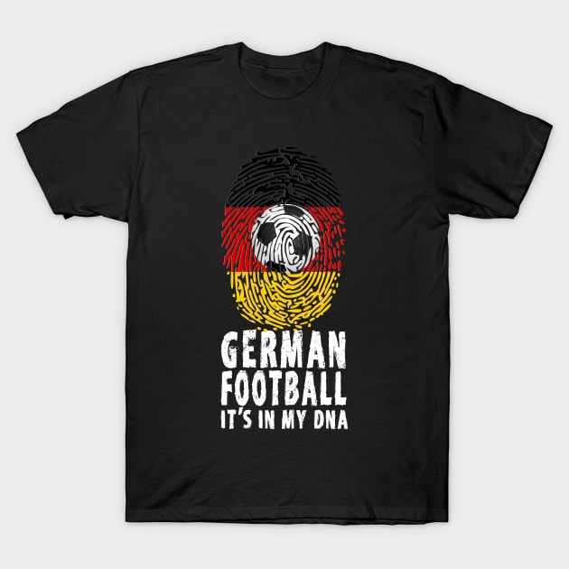 Germany Football Soccer Its In My DNA T-Shirt by tropicalteesshop